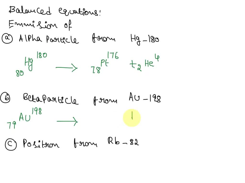 Write The Balanced Nuclear Equation For Each Of The Following