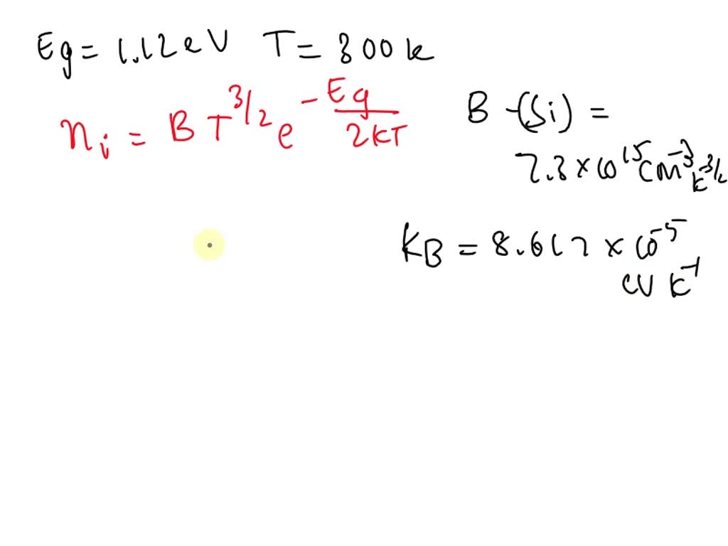 SOLVED Calculate The Intrinsic Carrier Concentration Of Silicon At T