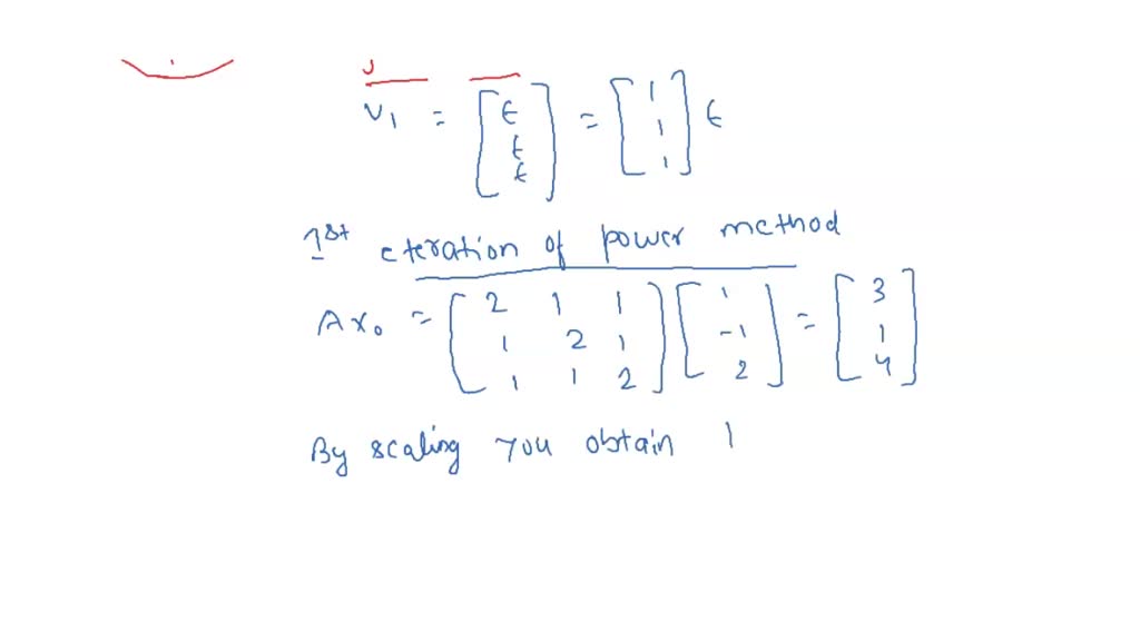 Solved Use The Power Method To Estimate The Largest Eigenvalue And