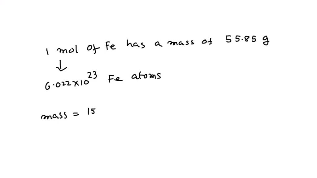 Solved Calculate The Mass In Grams Of Atoms Of Iron Fe Mol