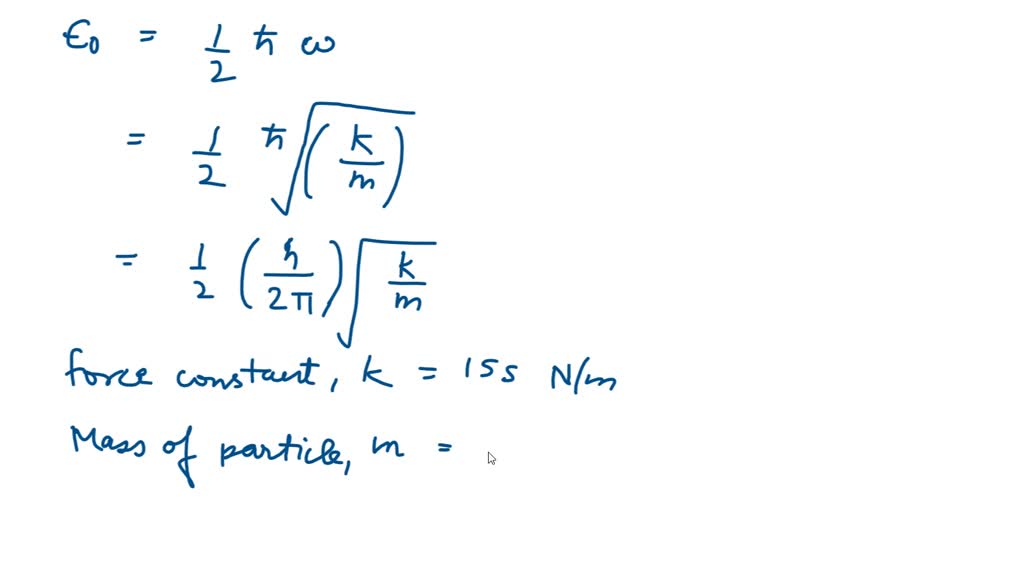 SOLVED EZE 1 A Calculate The Zero Point Energy Of A Harmonic