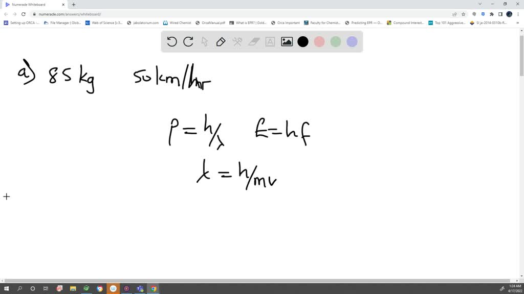 Use The De Broglie Relationship To Determine The Wavelengths Of The