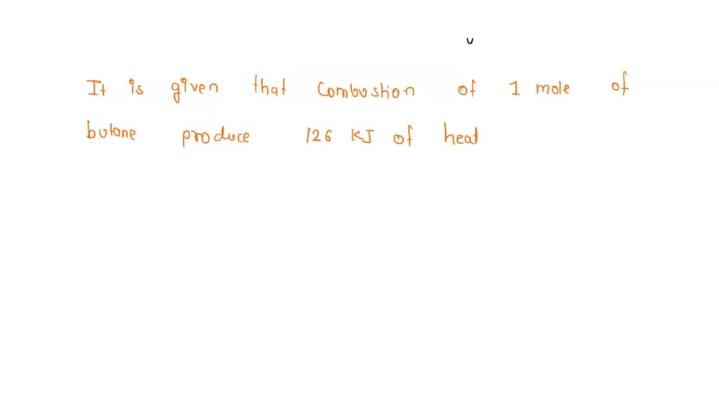 SOLVED The Principal Component Of LPG Is Butane C4H10 G If