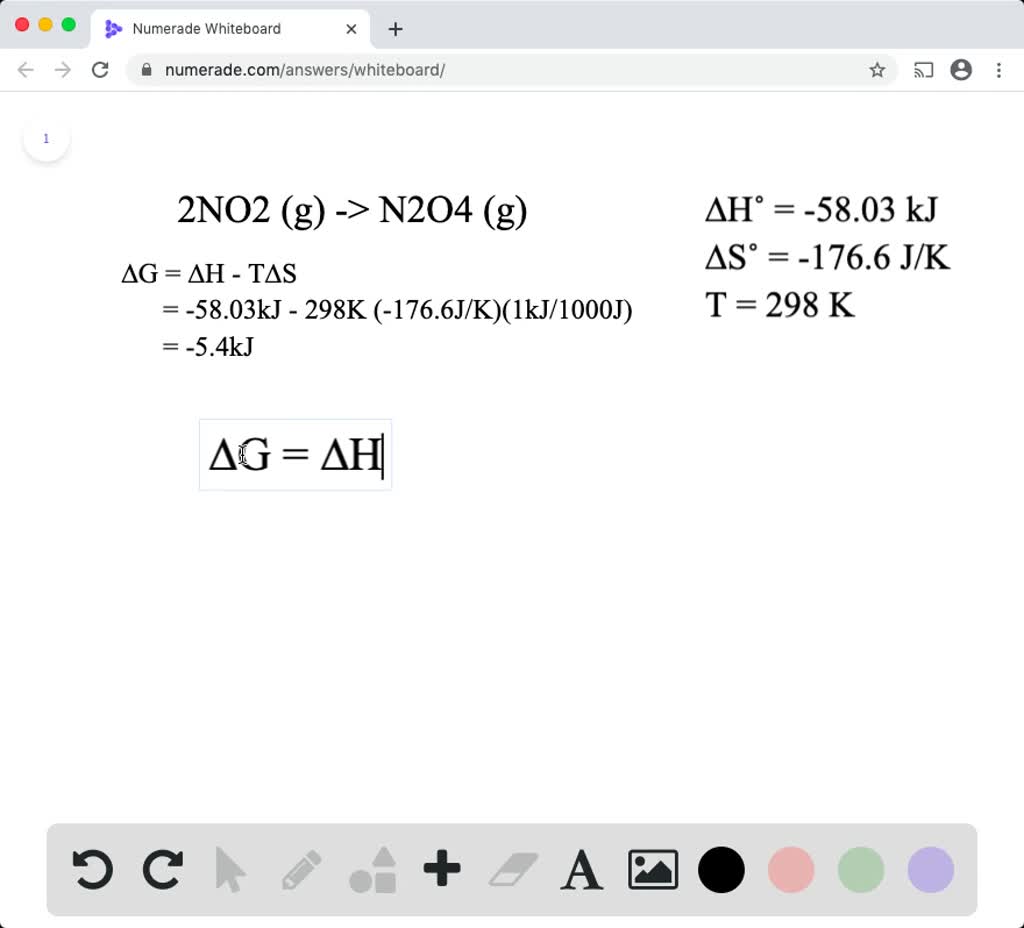 SOLVED For the reaction at 298 K 2 NO2 g N2 O4 g the values of ΔH