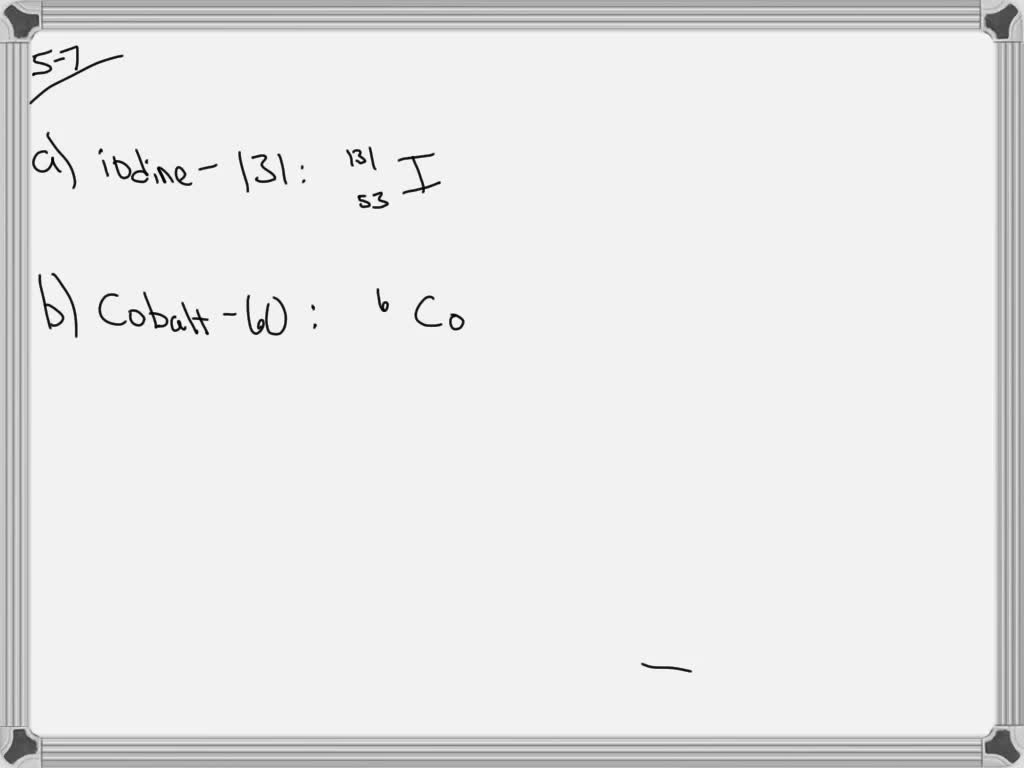 Solved Write The Symbol For Each Of The Following Isotopes Used Nuclear