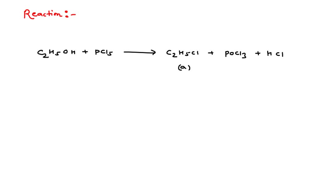 SOLVED Ethanol On Reacting With PCls Gives A POCl3 And HCl A