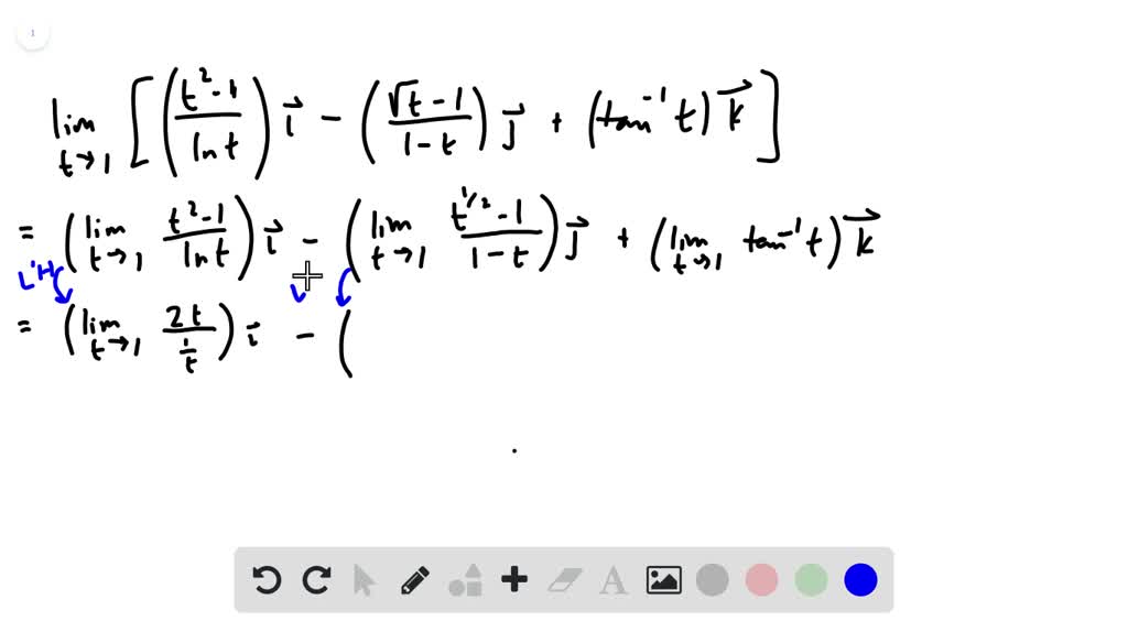 SOLVED Find the given limits limt 1 t 2 1 lnt 𝐢 t 1 1 t