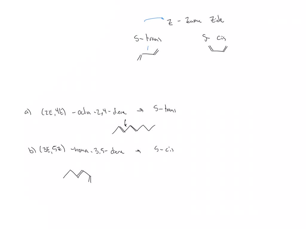 Solved Draw The S Cis And S Trans Conformations Of E E