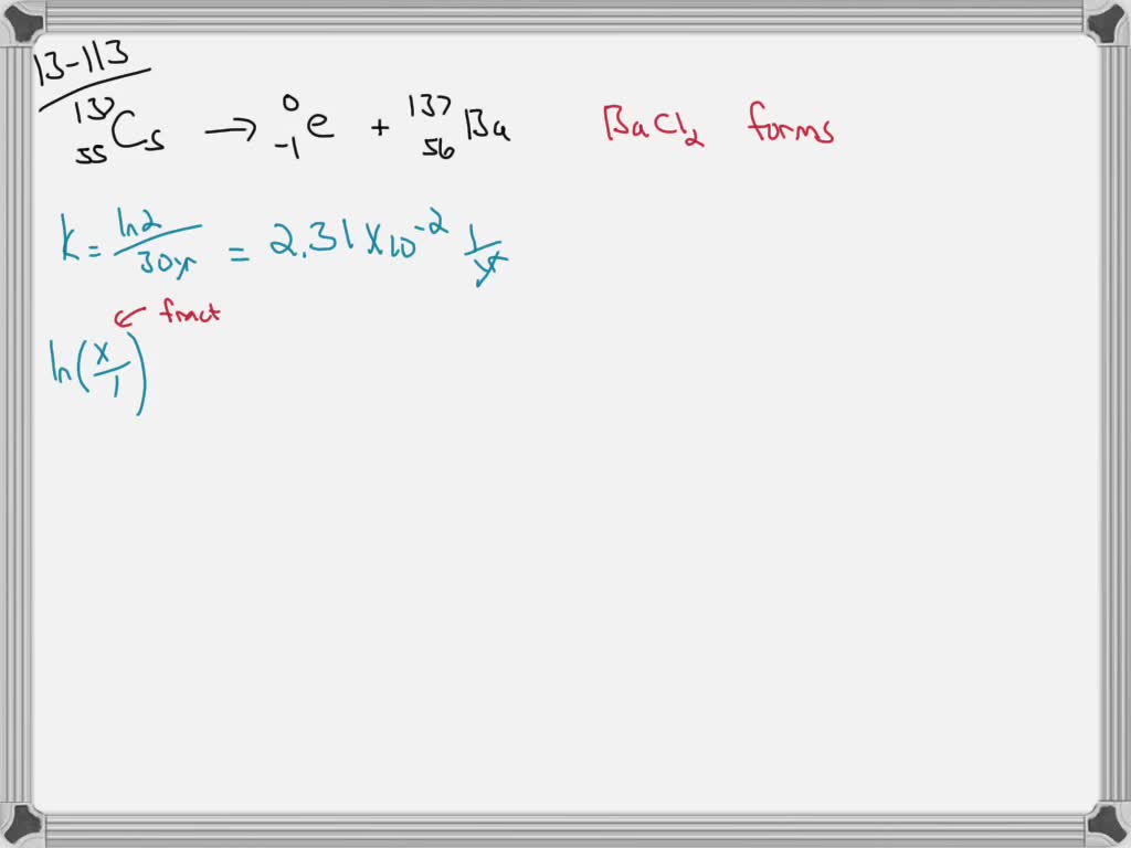 SOLVED What Percentage Of Cesium Chloride Made From Cesium 137 T1 2