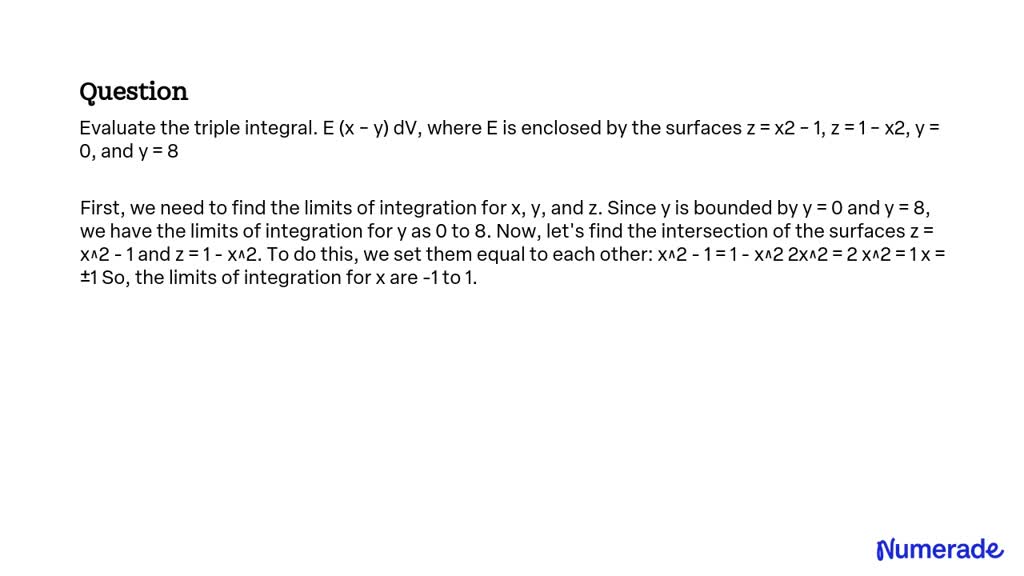 Solved Evaluate The Triple Integral E X Y Dv Where E Is