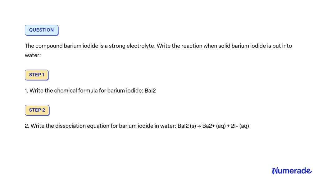 Solved The Compound Barium Iodide Is A Strong Electrolyte Write The