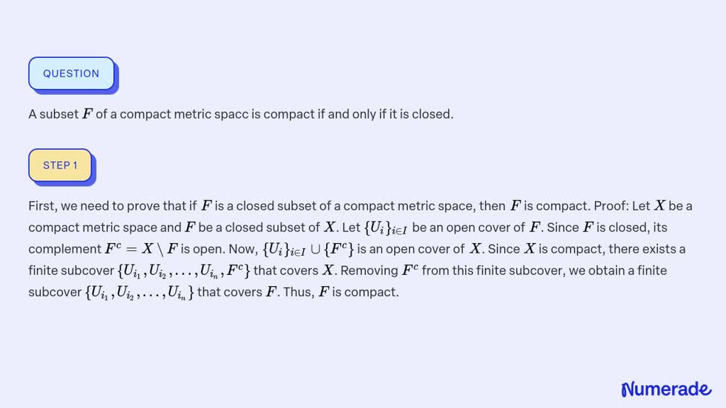 SOLVED A Subset F Of A Compact Metric Spacc Is Compact If And Only If