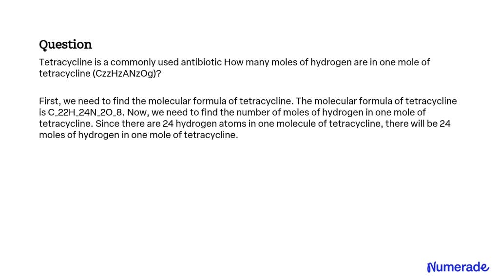 Solved Tetracycline Is A Commonly Used Antibiotic How Many Moles Of