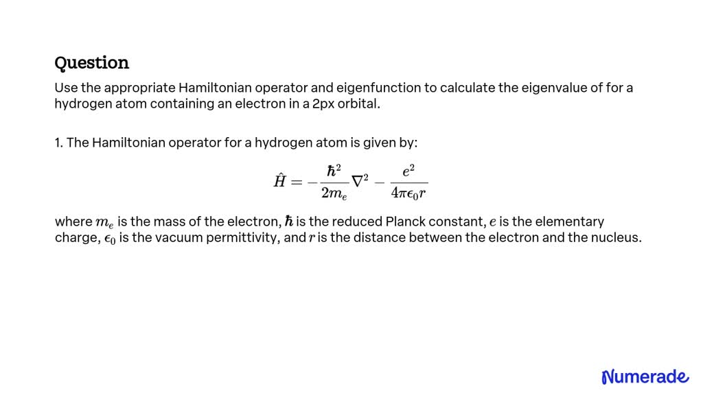 Solved Use The Appropriate Hamiltonian Operator And Eigenfunction To