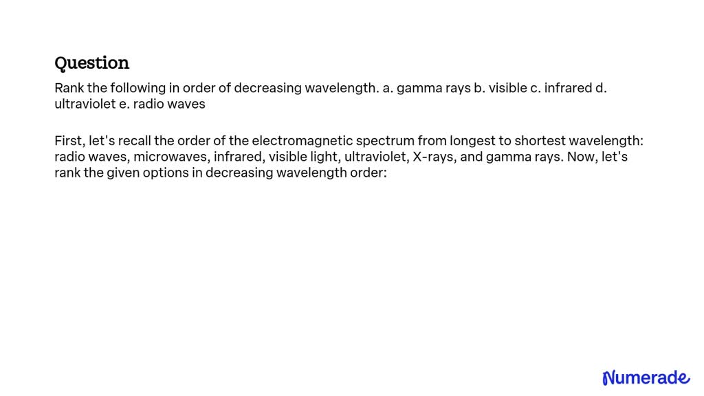 Solved Rank The Following In Order Of Decreasing Wavelength A Gamma