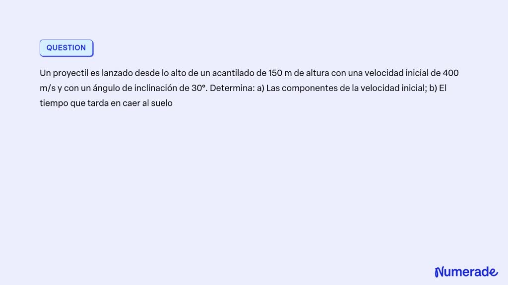 SOLVED Un Proyectil Es Lanzado Desde Lo Alto De Un Acantilado De 150 M