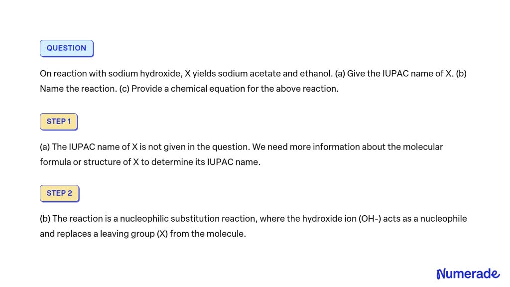 SOLVED On Reaction With Sodium Hydroxide X Yields Sodium Acetate And