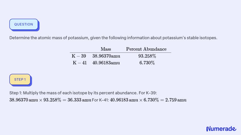 SOLVED Determine The Atomic Mass Of Potassium Given The Following