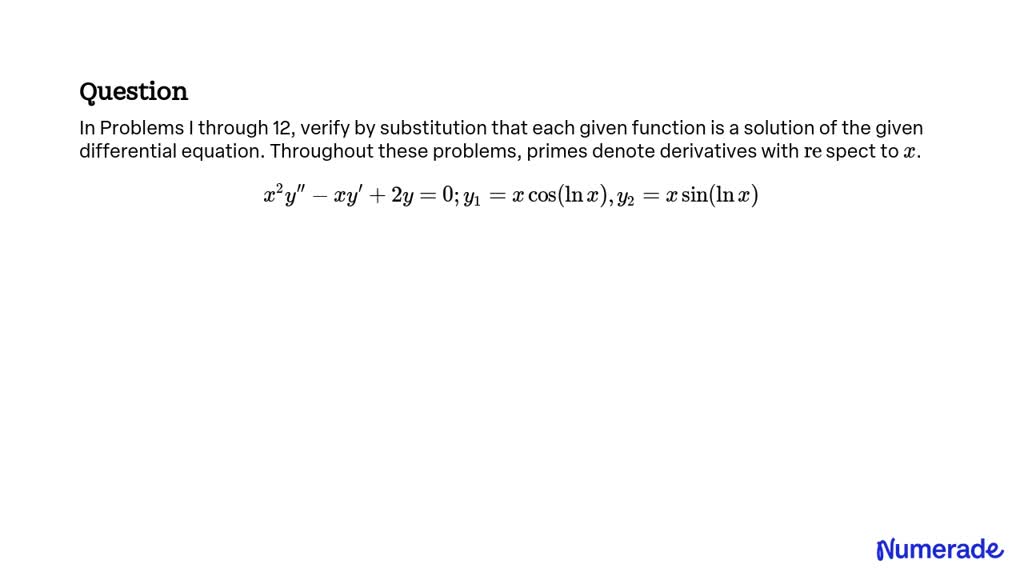 Solved In Problems I Through Verify By Substitution That Each Given