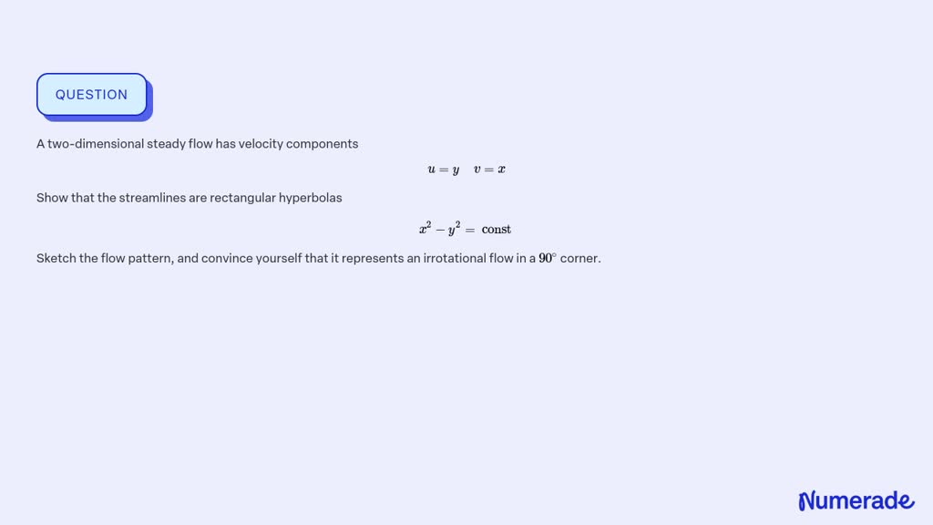 Solved A Two Dimensional Steady Flow Has Velocity Components U Y