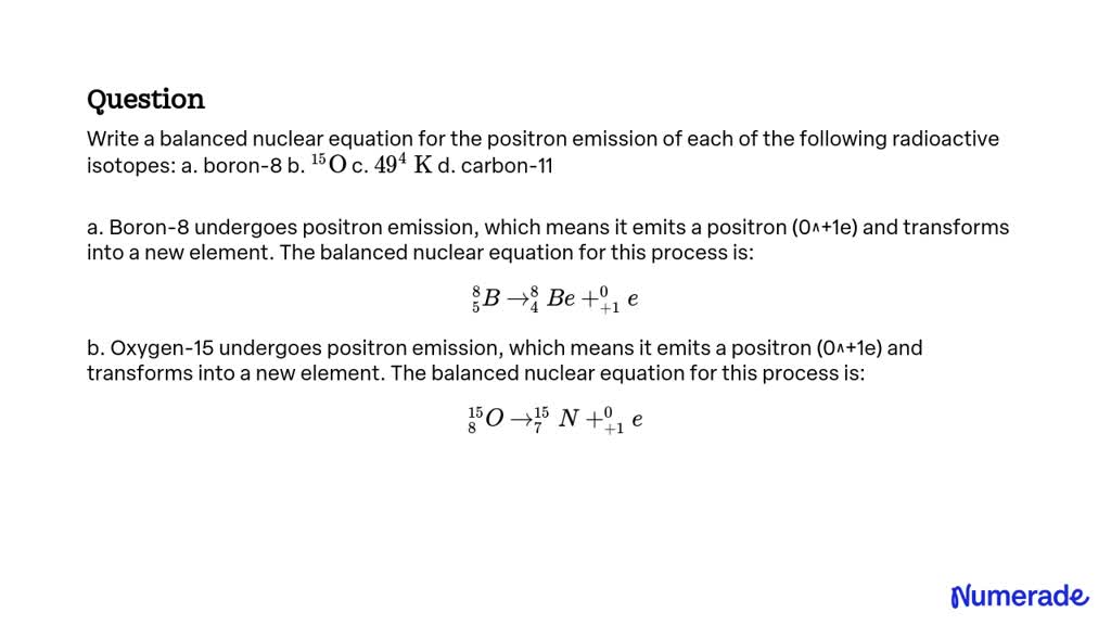 Solved Write A Balanced Nuclear Equation For The Positron Emission Of