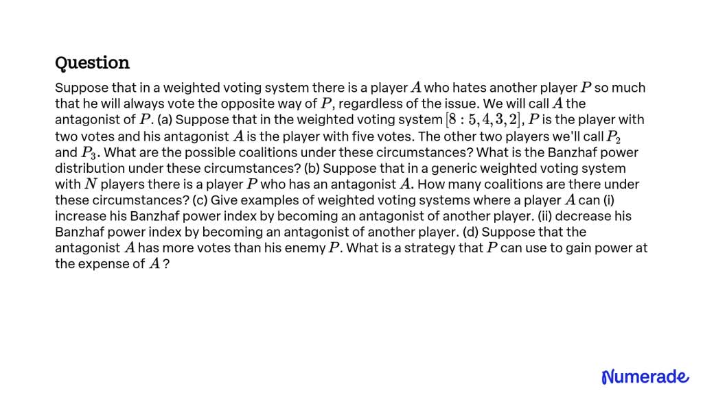 Solved Suppose That In A Weighted Voting System There Is A Player A Who