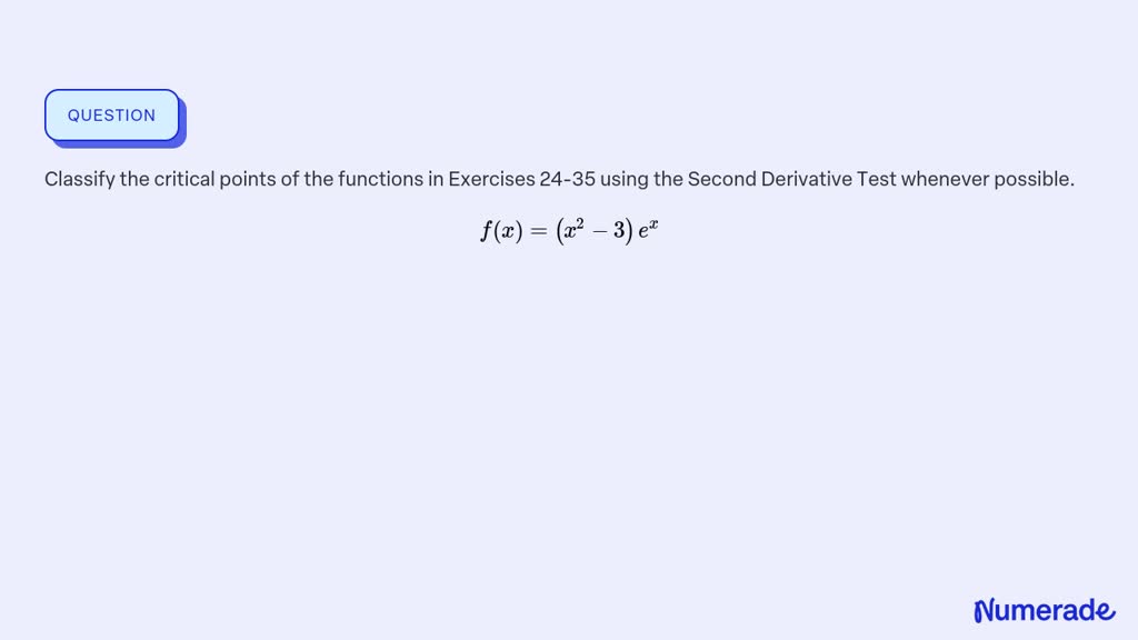 Solved Classify The Critical Points Of The Functions In Exercises