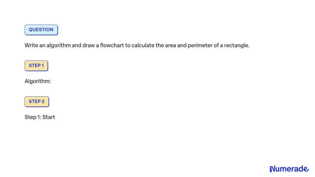 SOLVED Write An Algorithm And Draw A Flowchart To Calculate The Area