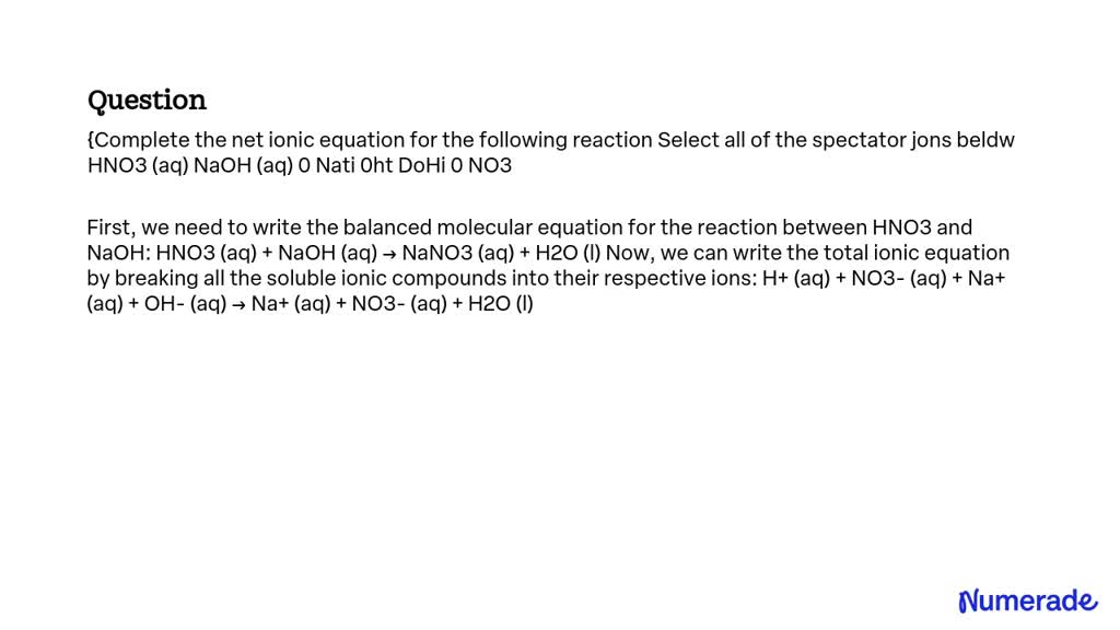 Solved Complete The Net Ionic Equation For The Following Reaction