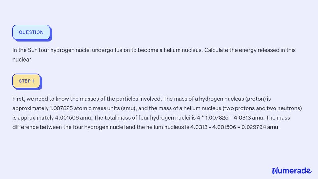 SOLVED In The Sun Four Hydrogen Nuclei Undergo Fusion To Become A