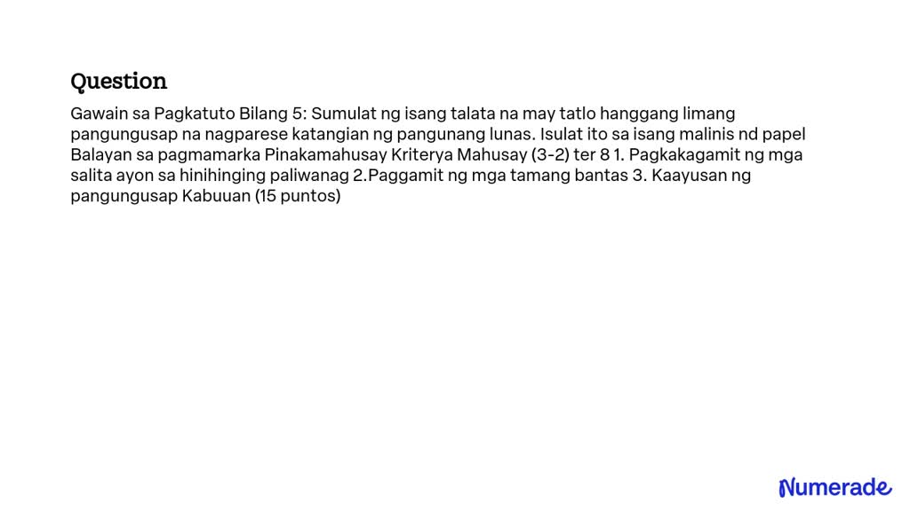 SOLVED Gawain Sa Pagkatuto Bilang 5 Sumulat Ng Isang Talata Na May