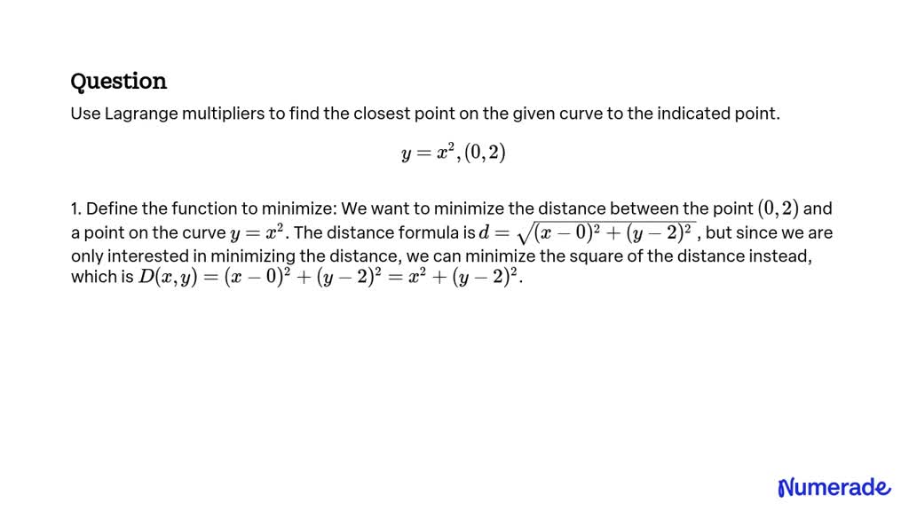 Solved Use Lagrange Multipliers To Find The Closest Point On The Given