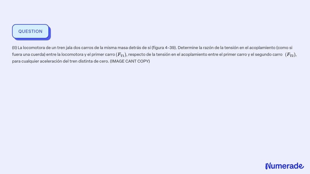 Solved Ii La Locomotora De Un Tren Jala Dos Carros De La Misma Masa