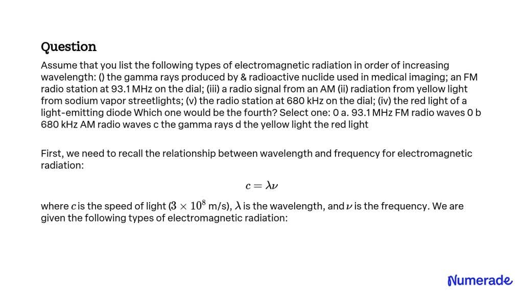 SOLVED Assume That You List The Following Types Of Electromagnetic