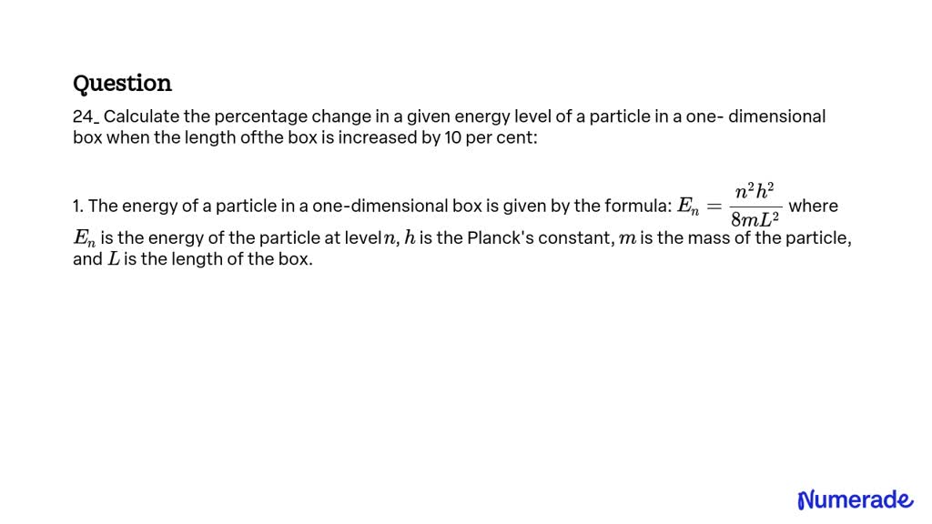 Solved Calculate The Percentage Change In A Given Energy Level Of A