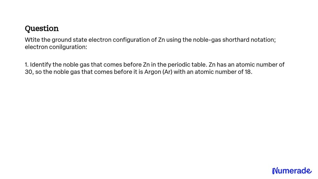 Solved Write The Ground State Electron Configuration Of Zn Using The