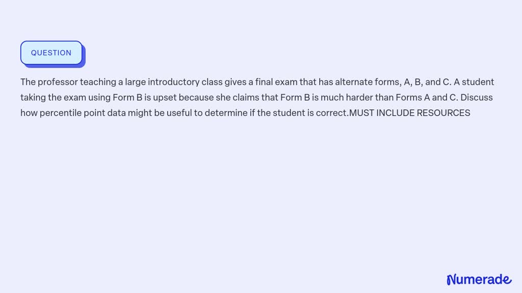 SOLVED The Professor Teaching A Large Introductory Class Gives A Final