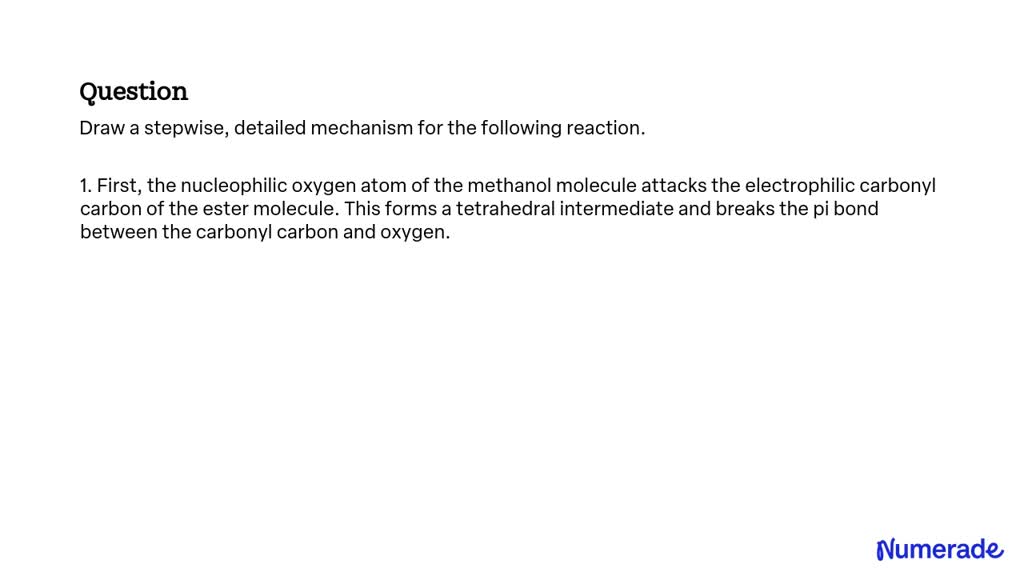 SOLVED Draw A Stepwise Detailed Mechanism For The Following Reaction