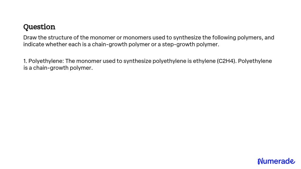 Solved Draw The Structure Of The Monomer Or Monomers Used To