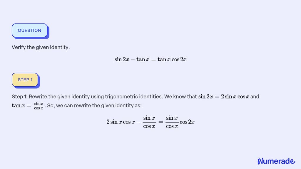 SOLVED Verify The Given Identity Sin2 X Tanx Tanx Cos2 X