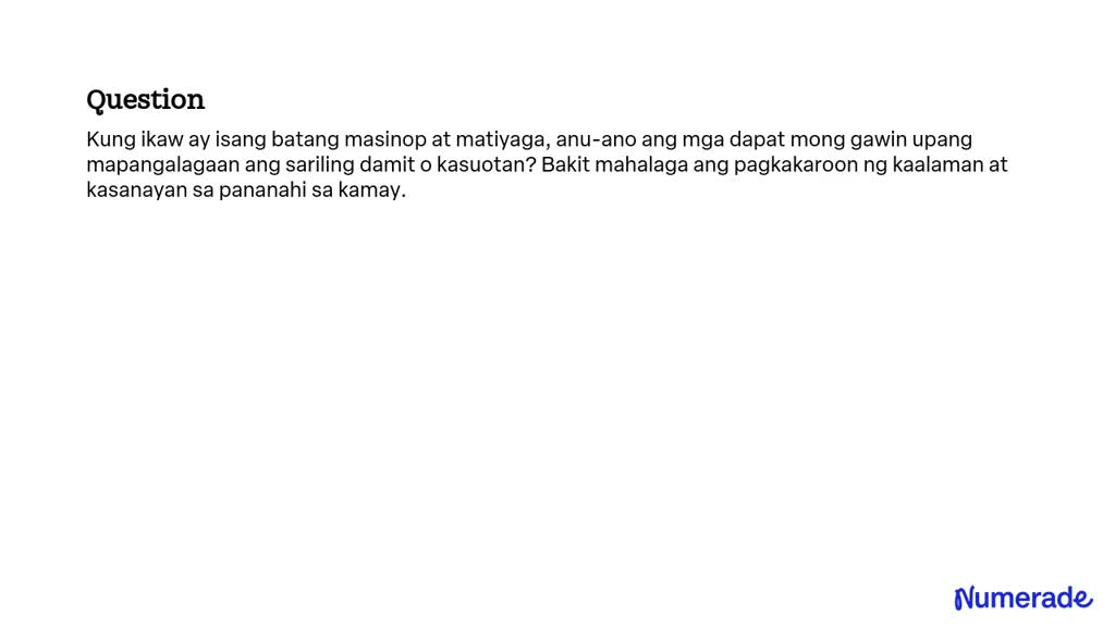 SOLVED Kung Ikaw Ay Isang Batang Masinop At Matiyaga Anu Ano Ang Mga