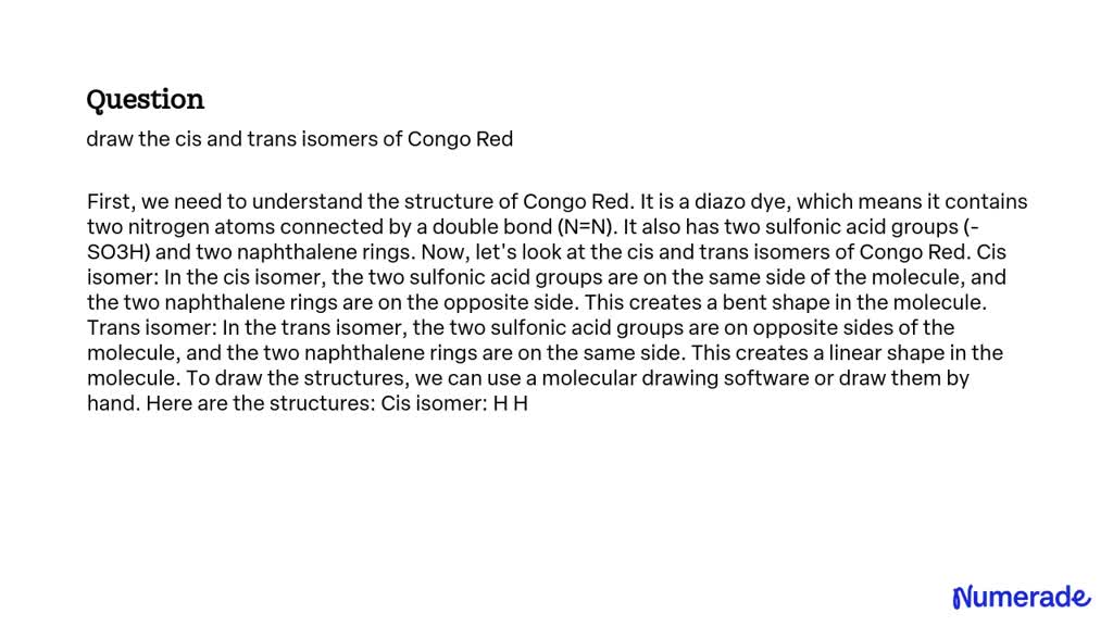 SOLVED Draw The Cis And Trans Isomers Of Congo Red