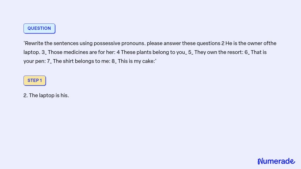 SOLVED Rewrite The Sentences Using Possessive Pronouns Please Answer