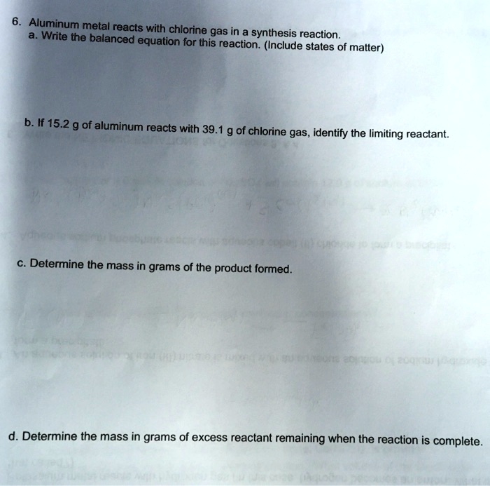 SOLVED Aluminum metal reacts with chlorine Write the balanced gas in a synthesis reaction