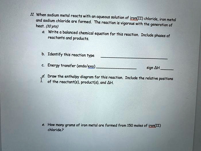 SOLVEDWhen sodium metal reacts with an aqueous solution of iron(IT
