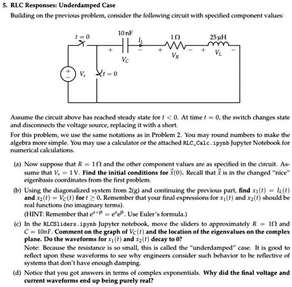 SOLVED: RLC Responses: Underdamped Case Building - the previous problem ...