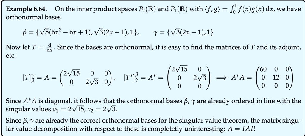 Solved Example 6 64 On The Inner Product Spaces Pz R And P R With F 8 J F X G X Dx Wehave Orthonormal Bases 8 V5 6x2 6x 1 V3 2x 1 1 Y V3 2x 1 1