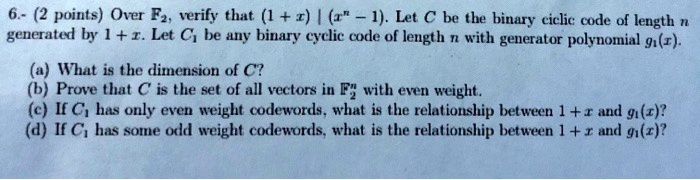6 2 points over fz verily that 1 2 1 let be the binary ciclic code of ...