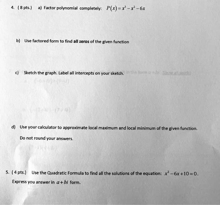 SOLVED:(8 pts:) a) Factor polynomial completely: P(x)-x_x_6x ...