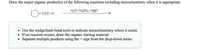 SOLVED: Draw the major organic product(s) of the following reactions ...